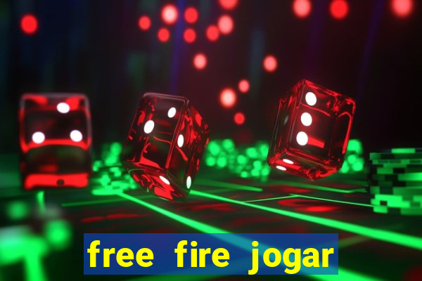 free fire jogar agora teste